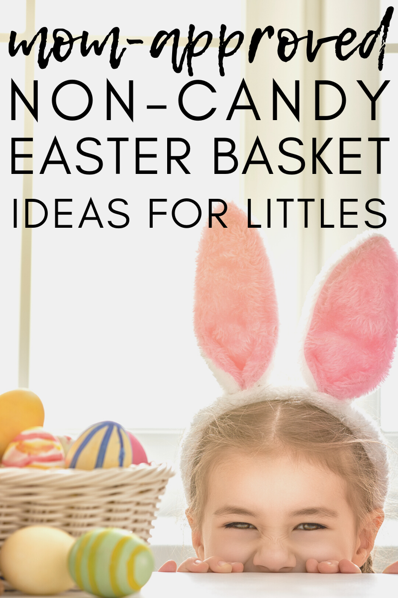 Non-Candy Easter Basket Ideas for Littles (text) with little girl in bunny ears