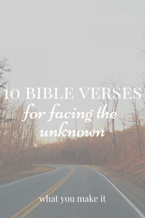 10 bible verses for facing the unknown | Jenn Schultz