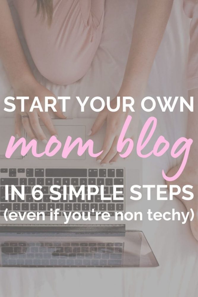 Start your own mom blog in 6 simple steps text with woman typing
