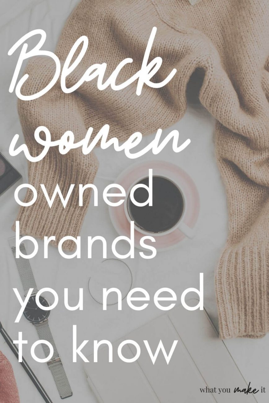 Black Women Owned Brands You Need to Know (text) with clothing and accessories